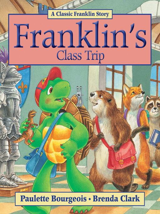 Title details for Franklin's Class Trip by Paulette Bourgeois - Available